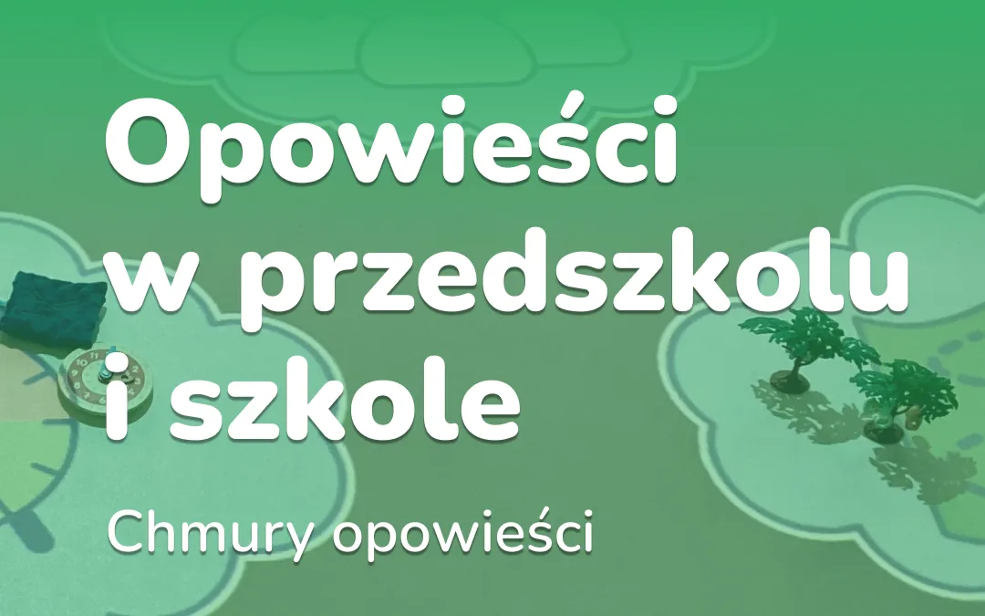 Chmury Opowieści: jak ułatwić dzieciom opowiadanie
