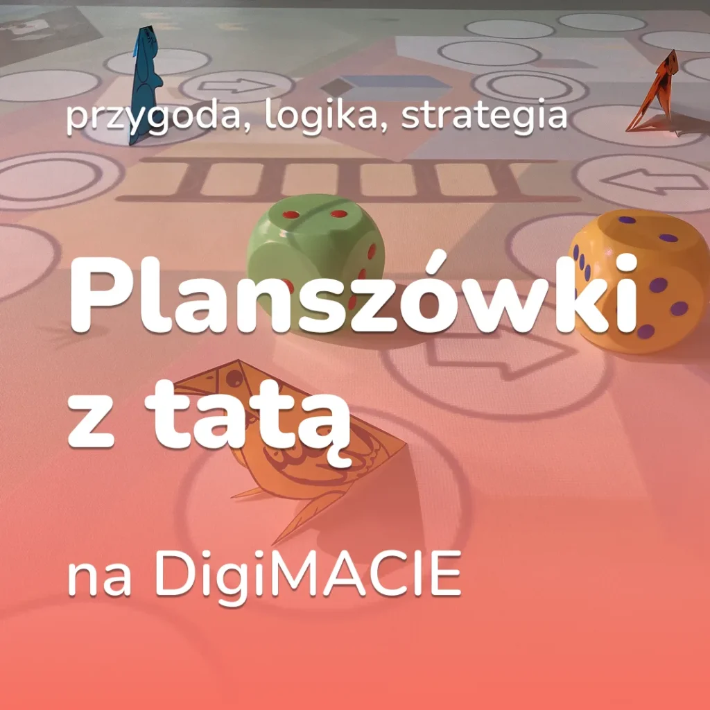 Dzień Taty: planszówki na DigiMACIE