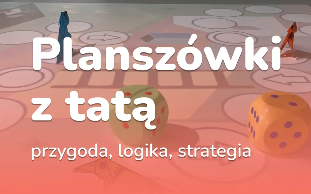 Dzień Taty: planszówki na DigiMACIE