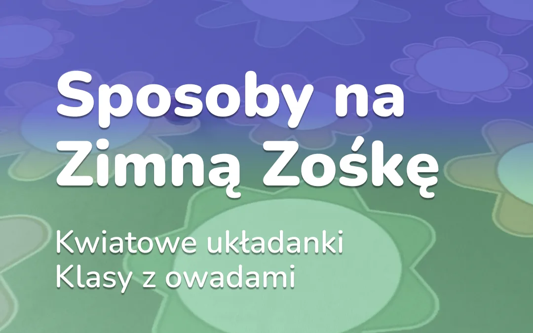 Zimna Zośka: woreczki sensoryczne i gra w klasy