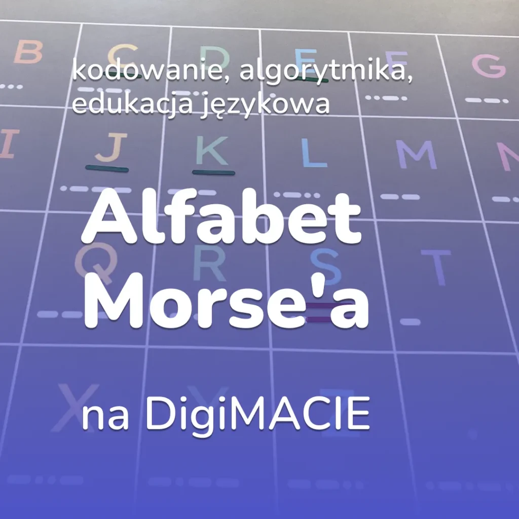 Alfabet Morse'a na DigiMACIE
