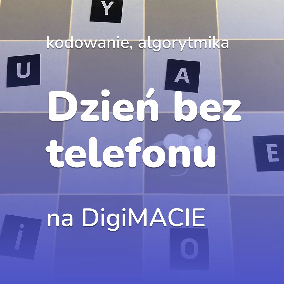 Dzień Bez Telefonu: kodowanie bez ekranu