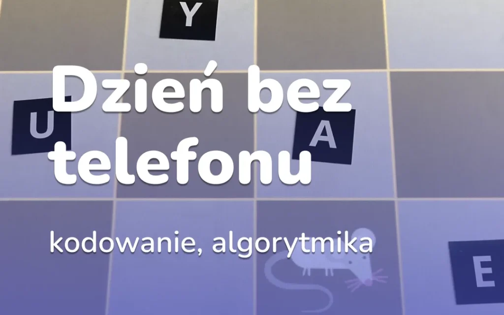 Dzień Bez Telefonu: kodowanie bez ekranu