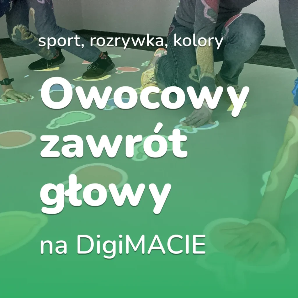 Międzynarodowy Dzień Owoców na DigiMACIE